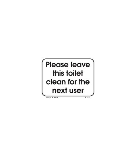 2931 Please Leave This Toilet Clean For The Next User
