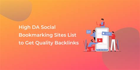 High Da Social Bookmarking Sites List Get Quality Links