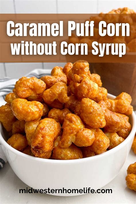 Caramel Puff Corn Recipe Without Corn Syrup Midwestern Homelife