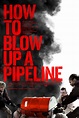 How to Blow Up a Pipeline Review | A Fireworks Factory | The GATE