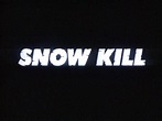 Made for TV Mayhem: USA World Premiere Movie Project: Snow Kill (1990)