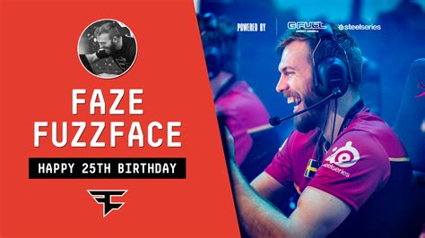 Faze Clan On Twitter Happy 25th Birthday To Fazefuzzface 🎂🍗