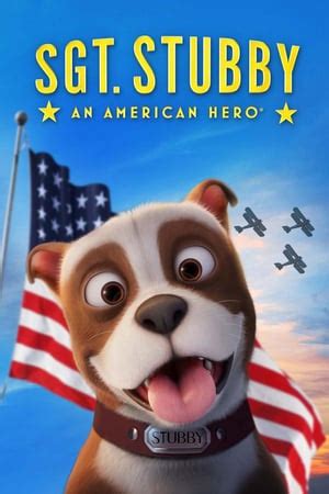 I knew only a little about. Sgt. Stubby: An American Hero - Film streaming italiano ...