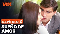 Sueño De Amor - Capítulo 2 completo | Novelas en #ViX - YouTube