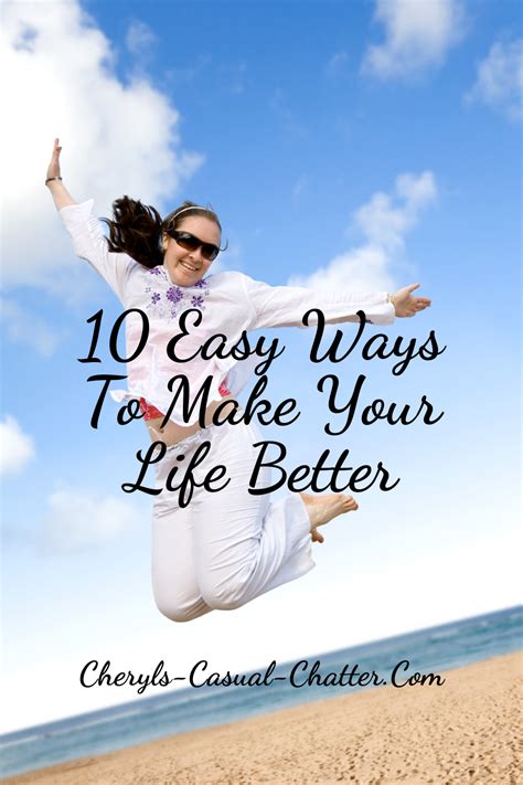 10 Easy Ways To Make Your Life Better Life 10 Easy Make It Yourself