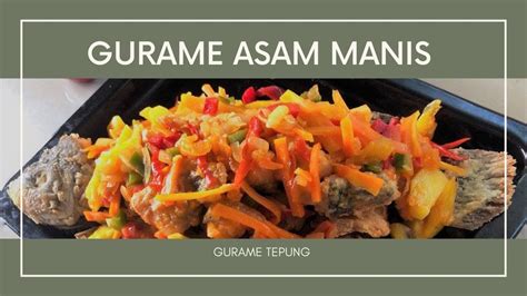 Cireng ikan crispy siap disajikan selagi hangat. Gurame Asam Manis | Resep Ikan Gurame | Gurame Tepung | Menu Makan Besar - YouTube