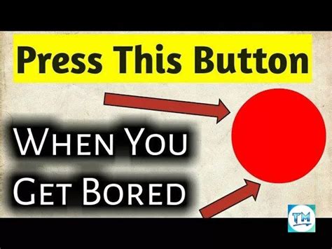 We Will Show You An App With Which You Can Press A Bored Button And
