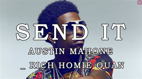 Austin Mahone Rich Homie Quan Send It【歌詞lrc】【高音質】 Youtube