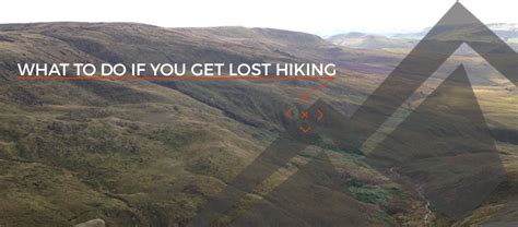 What To Do If You Get Lost Hiking Simply Hike Uk