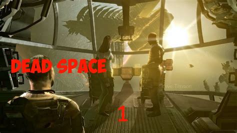 Dead Space Глава 1 Прибытие Причальная палуба Usg Ishimura Youtube