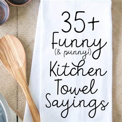 35 Funny Kitchen Towel Sayings For Crafters Cutting For Business
