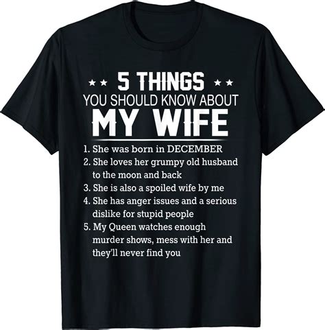 5 Things You Should Know About My Wife She Was Born December T Shirt Clothing