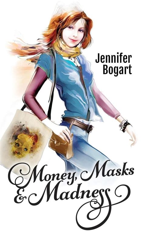 Money Masks And Madness Von Jennifer Bogart Buch 978 0 9949593 0 0