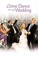 Come Dance at My Wedding - Full Cast & Crew - TV Guide