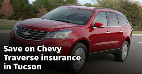 I would suggest taht you speak with the folks at geico. Best Chevy Traverse Insurance in Tucson, AZ