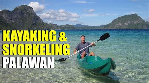 Kayaking And Snorkeling Palawan Philippines Youtube
