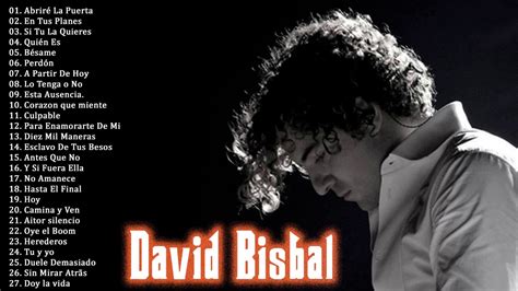 David Bisbal Grandes Exitos David Bisbal Álbum Completo 2021 Youtube