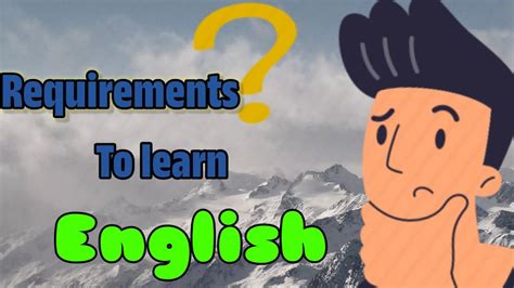 Requirements To Learn English Youtube