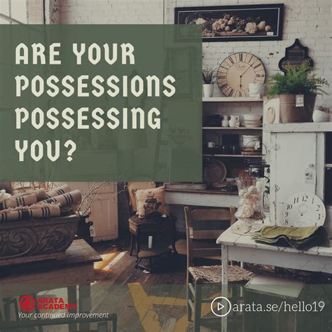 Are Your Possessions Possessing You Take The Test Arata Academy
