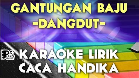 Gantungan Baju Caca Handika Dangdut Koplo Karaoke Lirik Organ Tunggal Keyboard Youtube