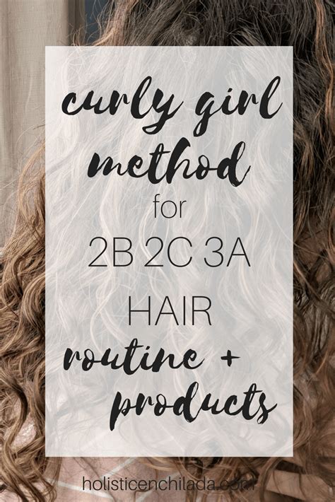 Curly Hair Routine For 2b 2c 3a Hair The Holistic Enchilada