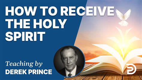 Receive The Holy Spirit Sermon Derek Prince Ministries