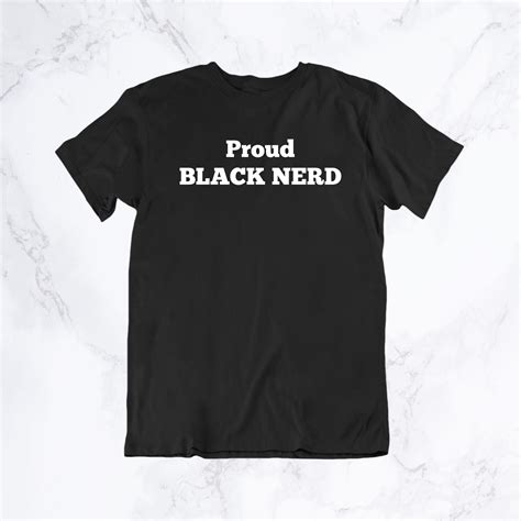 Proud Black Nerd Shirt Proud Nerd Nerd Shirt Etsy