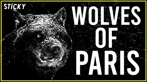 Wolves Of Paris Man Vs Wolf In 14th Century Paris Youtube