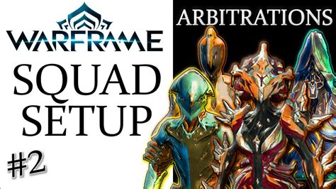 Warframe Arbitrations Squad Setup 2 Youtube
