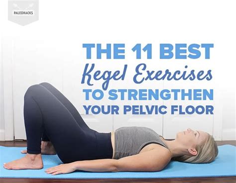 The 11 Best Kegel Exercises To Strengthen Your Pelvic Floor Floor
