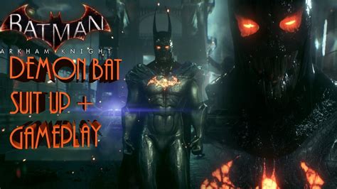 Batman Arkham Knight Demon Batman Suit Up Gameplay Youtube