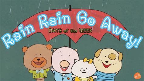 Rain Rain Go Away Days Of The Week Song The Singing Walrus Elf