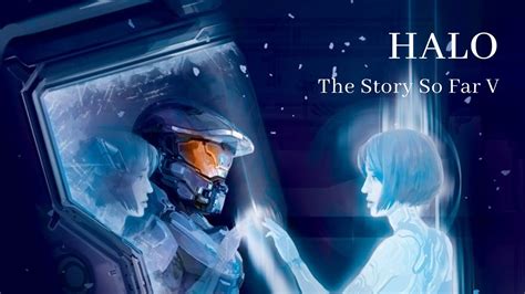 Halo The Story So Far V Youtube
