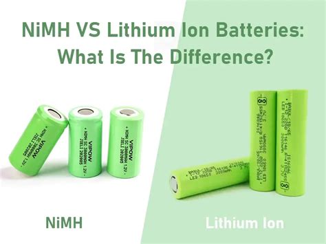 Nimh Vs Lithium Ion Batteries What Is The Difference
