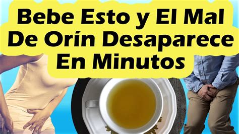 Como Quitar El Mal De Orin En Minutos Remedios Caseros Para La