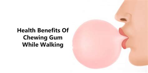 Health Benefits Of Chewing Gum While Walking Doctor Asky