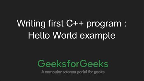 Writing First C Program Hello World Example Geeksforgeeks