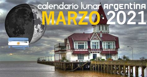 Calendario Lunar Marzo De 2021 En Argentina