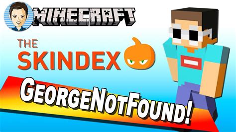Skindex Editor How You Can Make the GeorgeNotFound Minecraft Skin - YouTube