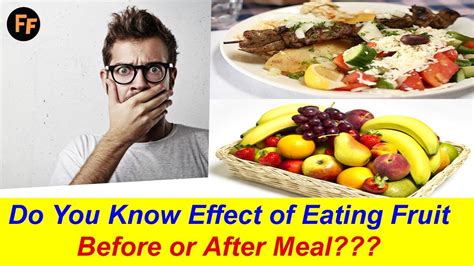 Do You Know Effect Of Eating Fruit Before Or After Meal Combination