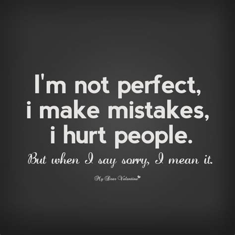 Find them all in one place, ordered by importance, study them and and post them on your twitter account (page 1). I Am Not Perfect But I Mean It When I Say Sorry Pictures ...