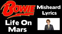 LIFE ON MARS MISHEARD LYRICS - DAVID BOWIE - YouTube
