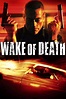 Wake of Death (2004) — The Movie Database (TMDB)