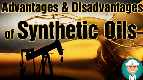 Advantages And Disadvantages Of Synthetic Oils Youtube