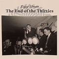 The End of the Thirties - Compilation by Ziggy Elman | Spotify