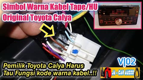 Skema Wiring Soket Tape Headunit Toyota Calya Mengetahui Setiap