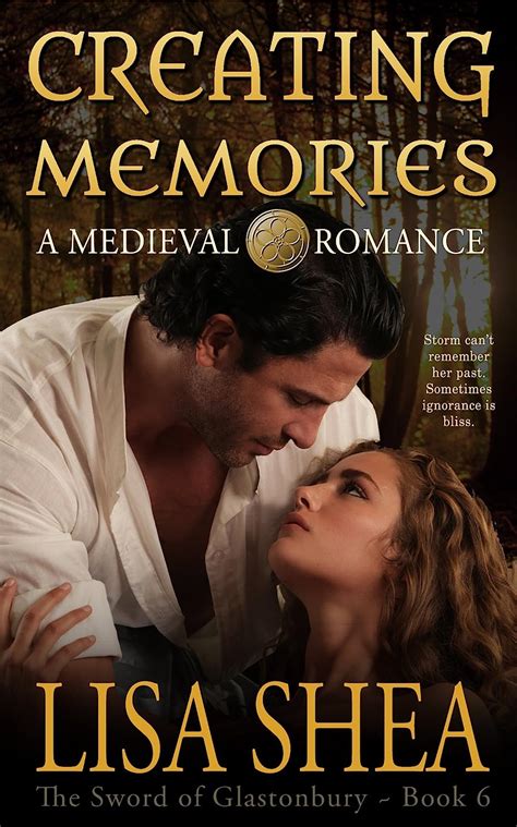 Creating Memories A Medieval Romance The Sword Of Glastonbury Series