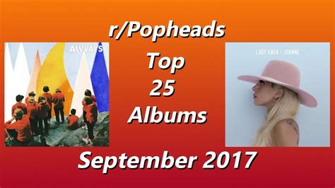 The Popheads Monthly Top 25 Albums Month Of September 2017 Countdown