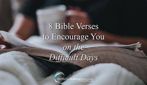 8 Bible Verses To Encourage You On The Difficult Days Dr Michelle