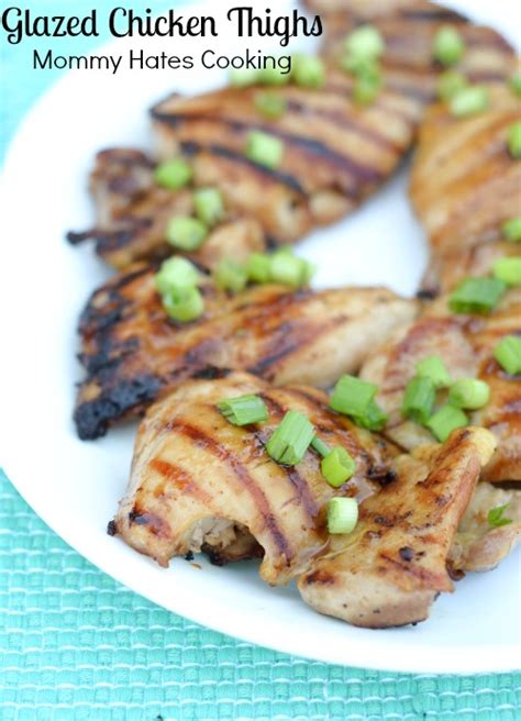 Glazed Chicken Thighs Mommy Hates Cooking